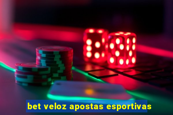 bet veloz apostas esportivas